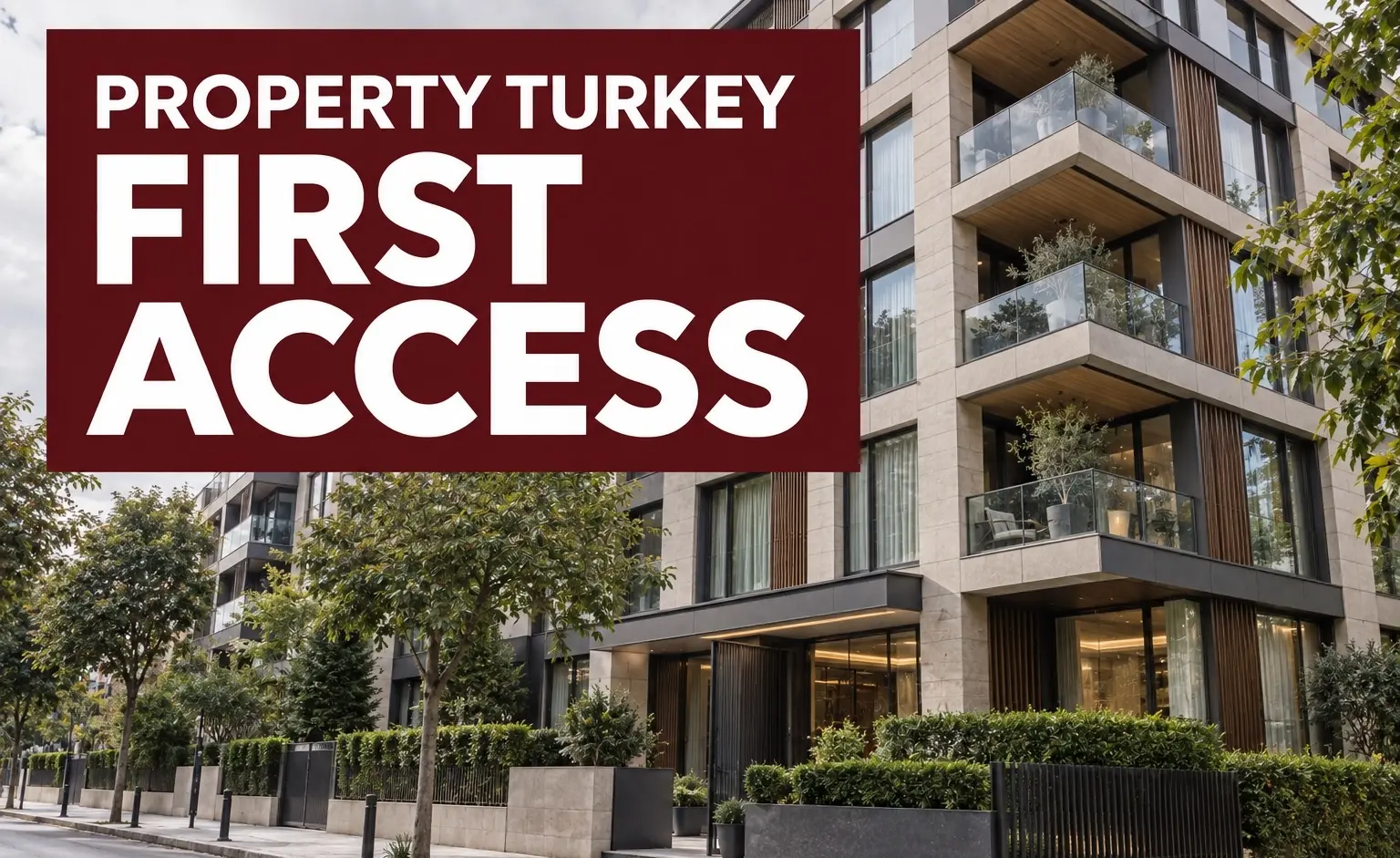 Property Turkey First Access